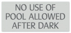 California No Use of Pool Allowed After Dark Sign